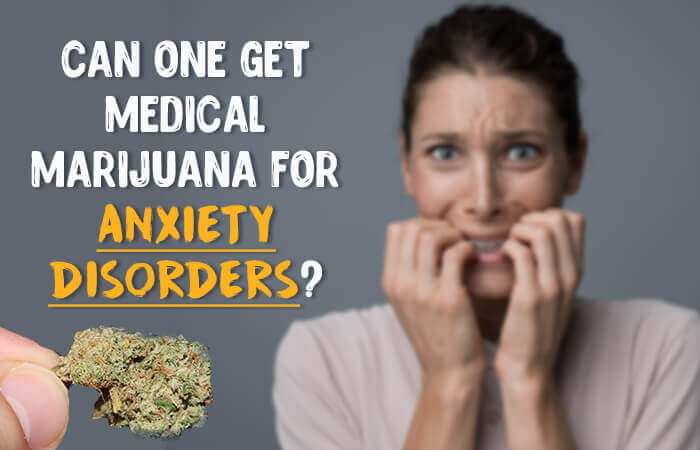 Can One Get Medical Marijuana for Anxiety Disorders?